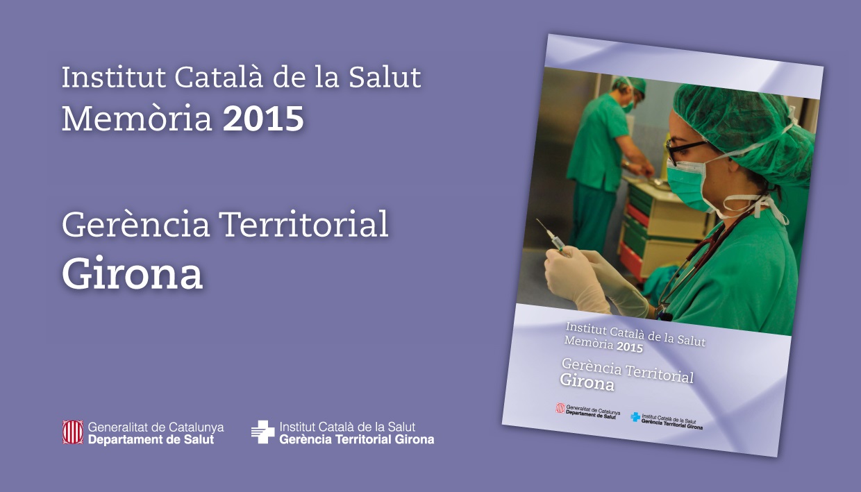 Memòria d'activitats de la Gerència Territorial Girona de l'ICS de 2015