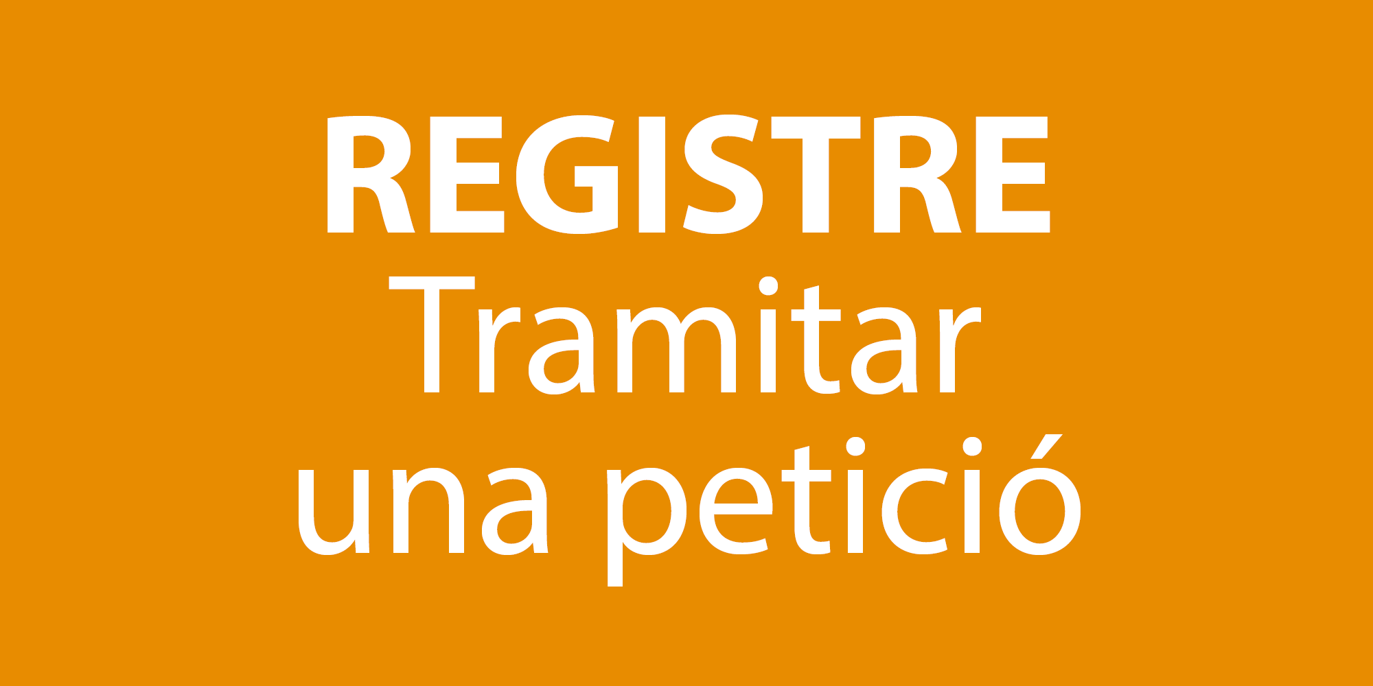 Banner Registre. Tramitar una petició 