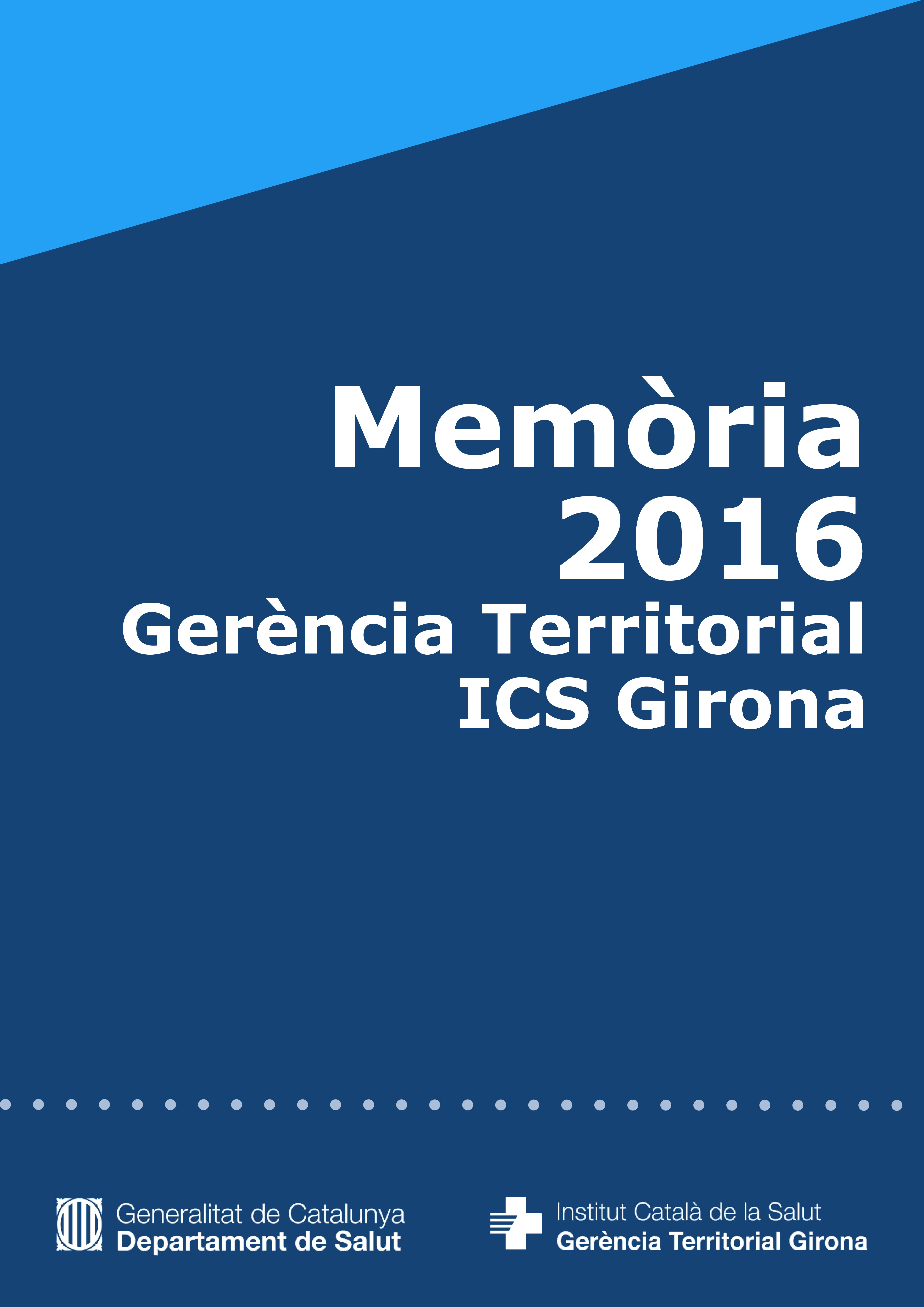Memòria de l'Institut Català de la Salut de la Gerència Territorial Girona 2016