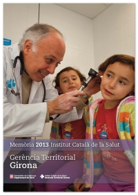 Memòria de l'Institut Català de la Salut de la Gerència Territorial Girona 2013