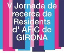 Imatge del cartell de la V Jornada de recerca de Residents d'AFIC de Girona